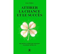 Attirer la chance et le succès Des révélations qui peuvent changer votre vie - Jean-Didier - Lotus Et L'elephant - Poche - Guide