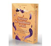 Attirer le meilleur à soi: Grâce au pouvoir de la loi de l’attraction en 49 cartes et un livret