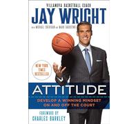 Attitude: Develop a Winning Mindset on and off the Court