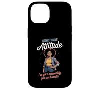 Attitude drôle Disant Que J'Ai du Pouvoir de personnalité, Maman, Femme, Homme Coque pour iPhone 14