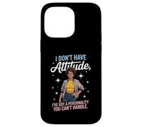 Attitude drôle Disant Que J'Ai du Pouvoir de personnalité, Maman, Femme, Homme Coque pour iPhone 14 Pro Max