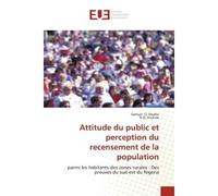 Attitude du public et perception du recensement de la population Parmi les habitants des zones rurales : Des preuves du sud-est du Nigeria - Olivia Samuel - Universitaires Europeennes - broché - Livre