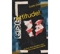 Attitude!: HC-Punk, PMA, disciplina e altre armi contro la dipendenza digitale