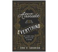 Attitude Is Everything