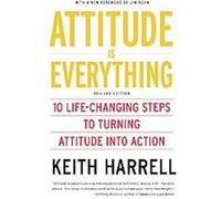 Attitude Is Everything Keith Harrell (Auteur)