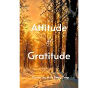 Attitude of Gratitude. Discover the power of gratitude.