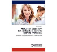 Attitude Of Secondary School Teachers Towards Teaching Profession