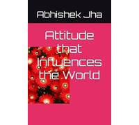 Attitude that Influences the World
