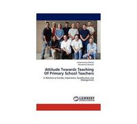 Attitude Towards Teaching Of Primary School Teachers