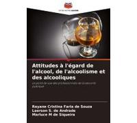 Attitudes À L'égard De L'alcool, De L'alcoolisme Et Des Alcooliques