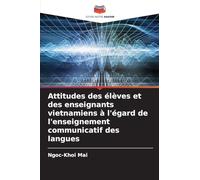 Attitudes des élèves et des enseignants vietnamiens à l'égard de l'enseignement communicatif des langues