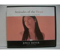 Attitudes of the Heart: Change Your Outlook, Change Your Life!
