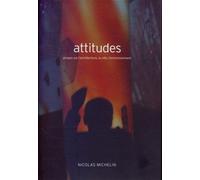 Attitudes Propos sur l'architecture, la ville, l'environnement. - Nicolas Michelin - Archibooks - broché - Essai