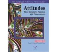 Attitudes: Their Structure, Function and Consequences Petty, Richard E., Chaiken, Shelly (Auteur)