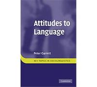 Attitudes to Language, Key Topics in Sociolinguistics Peter Garrett (Auteur)