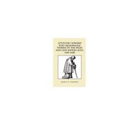 Attitudes Toward Post-Menopausal Women In The High And Late Middle Ages, 1100-1400