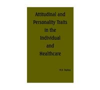 Attitudinal And Personality Traits In The Individual And Healthcare