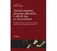 Attività Motorie, Processo Educativo E Stili Di Vita In Età Evolutiva. Il Progetto «Sbam!» Per La Scuola Primaria In Puglia. Risultati Del Monitoraggio Nella Attività Motorie