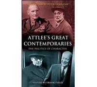 Attlee's Great Contemporaries Peter (AFT) Hennessy (Auteur)