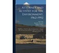 Attorney And Activist For The Environment, 1962-1992: Oral History Transcript: Opposing Nuclear Power At Bodega Bay And Point Arena, Managing Californ