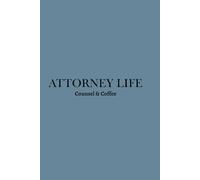 Attorney Life: Counsel & Coffee Paperback Journal