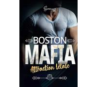 Attraction Létale: Boston Mafia T3 (romance suspens - série terminée)