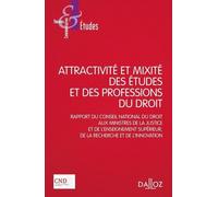 Attractivité Et Mixité Des Études Et Des Professions Du Droit - Rapport Du Conseil National Du Droit Aux Ministres De La Justice Et De L'enseignement Supérieur, De La Recherche Et De...