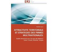 Attractivité Territoriale Et Stratégies Des Firmes Multinationales: