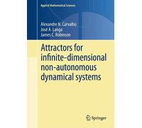Attracteurs pour systèmes dynamiques non-autonomes de dimension infinie – Springer Verlag
