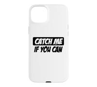 Attrape-Moi si tu Peux Courir Coque pour iPhone 15 Plus
