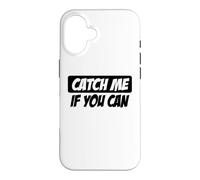 Attrape-Moi si tu Peux Courir Coque pour iPhone 16