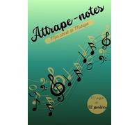 Attrape-notes: Mon carnet de Musique