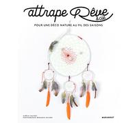 Attrape-rêve et cie: Pour une déco nature au fil des saisons