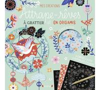 Sandrine Monnier – Attrape-rêves à gratter & origamis – Pochette loisirs créatifs – Broché