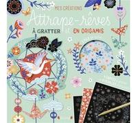 Sandrine Monnier – Attrape-rêves à gratter & origamis – Pochette loisirs créatifs – Broché