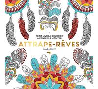 Attrape-rêves: Petit livre à colorier & pensées à méditer