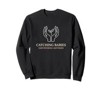 Attraper Les bébés, autonomiser Les mères, gynécologie, Sage-Femme Sweatshirt