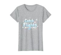 Attrapez Les Vols et Non Les Sentiments - Aventure de Voyage spirituelle T-Shirt, Femme, Gris Chiné, S