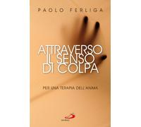Attraverso il senso di colpa. Per una terapia dell'anima