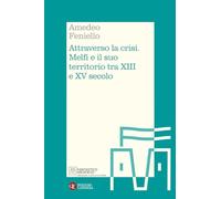 Attraverso la crisi. Melfi e il suo territorio tra XIII e XV secolo