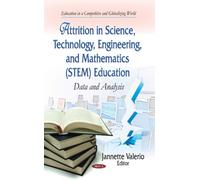 Attrition In Science, Technology, Engineering, And Mathematics (Stem) Education