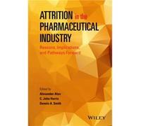 Attrition in the Pharmaceutical Industry by Dennis A. Smith Dennis A. Smith (Auteur)