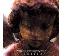Attrition - Wrapped In The Guise Of My Friend