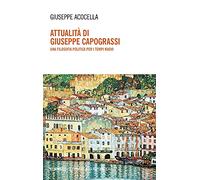 Attualità di Giuseppe Capograssi. Una filosofia politica per i tempi nuovi