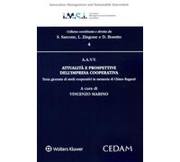 Attualità e prospettive dell'impresa cooperativa. Terza giornata di studi cooperativi in memoria di Chiara Ragazzi