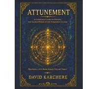 Attunement: A Conscious Guide to Opening the Sacred Power of the Endocrine Glands