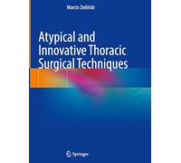 Atypical and Innovative Thoracic Surgical Techniques