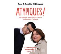 Atypiques ! Un dialogue mère-fils pour mieux comprendre l'autisme - Paul El Kharrat - Harpercollins - Poche - Essai