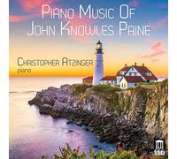 Atzinger,Christopher - Piano Music of John Knowles Paine [Import]