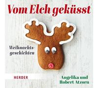 Atzorn,Angelika & Robert - Vom Elch Geküsst